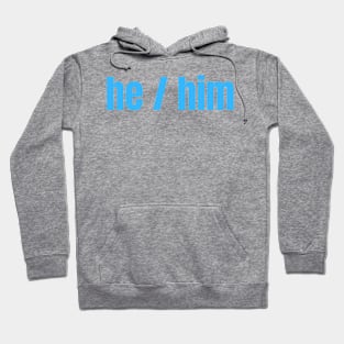 HE / Him Pronouns Hoodie